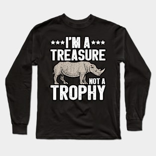 I'm A Treasure Not A Trophy Rhinoceros Funny Rhino Gift Long Sleeve T-Shirt